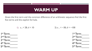 In our example, each number in the sequence is double the previous number, so we can use. Warm Up 1st Term 1st Term 2nd Term 2nd Term Ppt Download