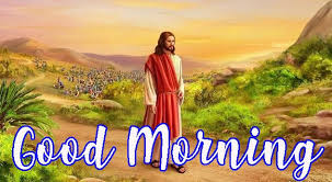 38 good morning images with quotes and beautiful pictures. Jesus Good Morning Blessing Images