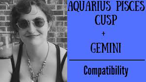 Since cancer is cardinal water, the house cusp with cancer on it is where we need to feel emotionally secure (the cardinal quality gives us the drive to ensure that emotional security). Aquarius Pisces Cusp Gemini Cancer Cusp Compatibility Youtube