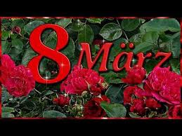 Grusse Zum 8 Marz Ich Wunsche Dir Einen Schonen Frauentaginternational Women S Day Youtube Frauentag Weltfrauentag Bilder Fasching