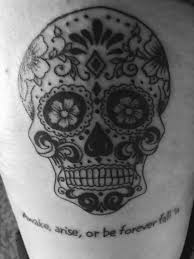 Black And White Sugar Skull Thigh Tattoo Day Of The Dead Skull With Quote From Paradise Lost Awake Arise Or Be Forever Fallen Writing Tattoos Sugar Skull Tattoos Tattoo Script