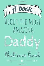 Check spelling or type a new query. A Book About The Most Amazing Daddy Things I Love About My Dad Writing Prompts About Dad To Fill In Draw And Cute Pictures To Color Customizable To Show Love