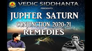 Vedic Siddhanta Jupiter And Saturn Conjunction 2020 In Vedic Astrology Remedies Part 3 Youtube