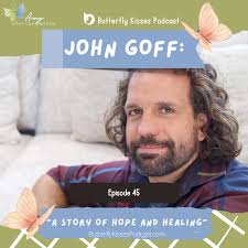 John Goff: A Story of Hope and Healing