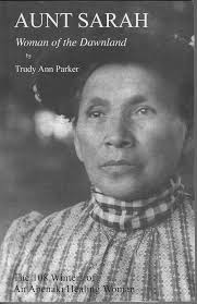 AUNT SARAH: WOMAN OF THE DAWNLAND