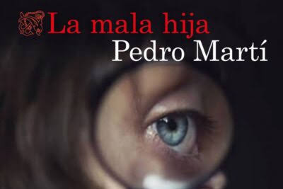 Episodio 316: «La mala hija», con Pedro Martí - Marketing Online para escritores
