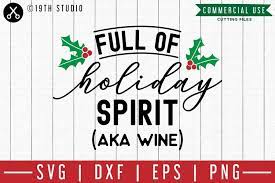 Full Of Holiday Spirit Aka Wine Svg M00f A Christmas Svg F 206513 Svgs Design Bundles