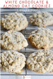 White Chocolate Chip And Almond Oatmeal Cookies The Gifted Gabber Recipe Oat Cookies White Chocolate Chips Dessert Recipes