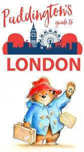 Paddington S Guide To London London With Kids Family Travel Paddington Bear