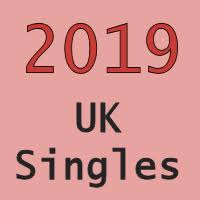 Uk No 1 Singles 2019 Totally Timelines