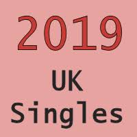 uk no 1 singles 2019 totally timelines