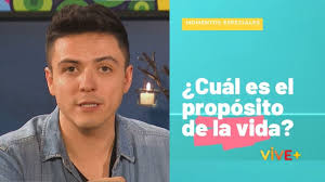 ¿Cuál es el propósito de la vida?