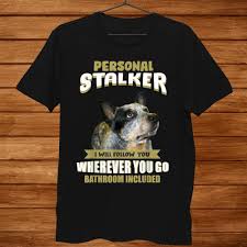 Commonly known as the blue heeler or queensland heeler, the australian cattle dog is related to the wild dingo of australia, and boy does he look the part! Cattle Dog Shirt Australian Cattle Dog Tshirt Shirt Teeuni Store