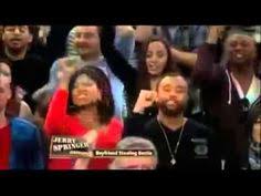 I saw him just the other day tried to steal my gal away he offered her money he. Jerry Springer Watch Full Episodes