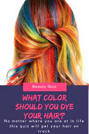 What Color Should You Actually Dye Your Hair Hair Color Quiz Hair Quiz At Home Hair Color