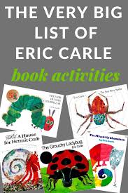 We read eric carle books daily! The Very Best List Of Eric Carle Activities