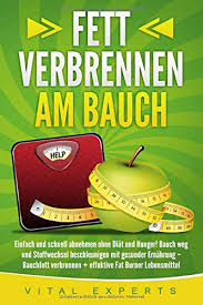 Am wichtigsten ist es, auf sowohlsport als auch ernährung zu achten. Fett Verbrennen Am Bauch Einfach Und Schnell Abnehmen Ohne Diat Und Hunger Bauch Weg Und Stoffwechsel Beschleunigen Mit Gesunder Ernahrung Bauchfett Verbrennen Effektive Fat Burner Lebensmittel Amazon De Experts Vital Bucher
