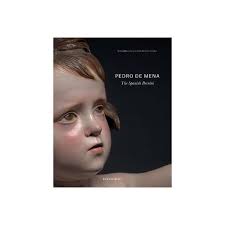 Pedro de Mena by Xavier Bray, Jose Luis Romero Torres