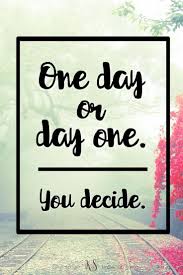 Kim Schob Excersise Quotes One Day Quotes One Life Quotes