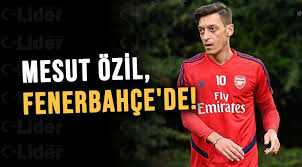 16.01.2021 19:48 | son güncelleme: Mesut Ozil Fenerbahcede Lider Gazete Antalya Haber Ve Antalya Spor Son Dakika Haberleri