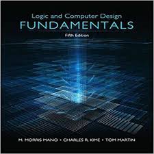 Logic And Computer Design Fundamentals 5th Edition By Mano Kime Martin Solution Manual Fundamental 5 Textbook Books To Read Online