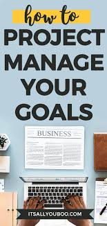 Want To Be More Organized With Your Tasks And Time Click Here For The Best Kept Project Management Tips And Tools Fo Organization Skills Goals Management Tips