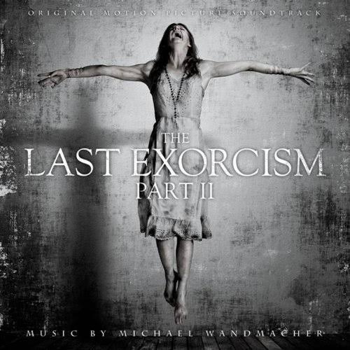 The Last Exorcism Part 2 Original Soundtrack by Michael Wandmacher (album  review) - SFcrowsnest