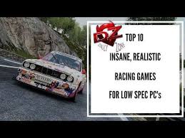 Top 10 Racing Games For Low End Pc Laptop Youtube In 2020 Racing Games Pc Racing Games Racing