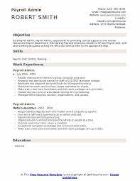 In accounting and finance jobs, there are many focus areas, for example, analyzing financial information and compiling reports for recordkeeping of assets, liabilities, profit, and loss, calculating tax liabilities, conducting audits, perform cost accounting, management accounting, and investment accounting. Payroll Admin Resume Samples Qwikresume