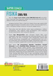 Kunci jawaban buku kerja biologi kelas x, xi, xii. Jual Buku Super Coach Pola Belajar Siswa Mandiri Fisika Sma Ma Kelas Xi Oleh Syamsuardi Gramedia Digital Indonesia