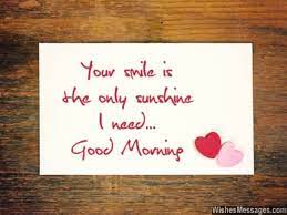 I love a new day because it is a chance to adore you for 24 more hours. Good Morning Messages For Wife Quotes And Wishes