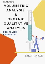 Check spelling or type a new query. Maran S Volumetric Analysis Organic Qualitative Analysis For Allied Chemistry Ebook R Manimaran Amazon In Kindle Store