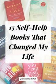 15 Self Help Books That Changed My Life Jessica Estrada Best Self Help Books Self Development Books Self Help Books
