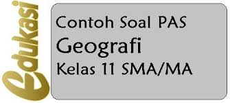 Maybe you would like to learn more about one of these? Contoh Soal Pas Geografi Kelas 11 Sma Website Edukasi