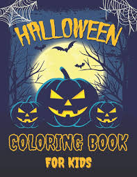 Halloween coloring pages provide challenges for some kids. Halloween Coloring Book For Kids Large Print Collection Of 60 Colouring Pages For Children With Cute Spooky Scary Witches Ghosts Bats Haunted For Halloween Lovers Boys Girls Toddlers Coloring Books