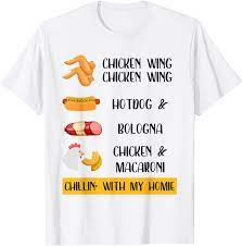 These cookies are necessary for the website to function and cannot be switched off in our systems. Amazon Com Viral Chicken Wing Chicken Wing Hot Bologna Song Lyric T Shirt Clothing
