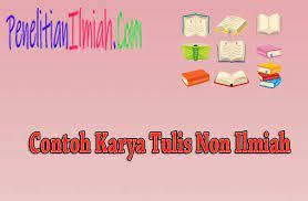 6 Contoh Karya Tulis Non Ilmiah Singkat Dan Sederhana