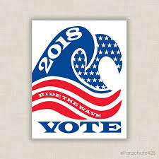Political Poster Ride The Wave Vote 2018 Blue Wave 2018 Vote Poster Vote Quotes Political Posters