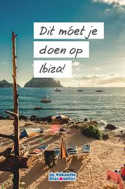 Dit Moet Je Doen Op Ibiza Ibiza Spanje Vakantie Vakantie Checklist