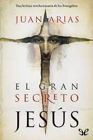 Juan jiménez ruiz de salazar manual secreto de los ninja. Leer El Gran Secreto De Jesus De Juan Arias Libro Completo Online Gratis