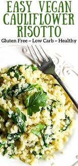 Vegan Cauliflower Risotto Is Dairy Free Gluten Free And Low In Carbs And Calories Vegan Cauliflower Recipes Cauliflower Risotto Cauliflower Casserole Recipes
