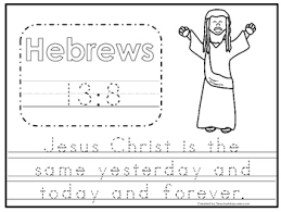 Coloring pages for kids jewish coloring pages hannukah > or passover > or purim > a number of the old testament coloring pages from the christian section would be appropriate as well (use the no text versions): Bible Verse Hebrews 13 8 Tracing Worksheet Preschool Kdg Bible Stories