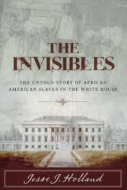 The Invisibles Ebook By Jesse Holland Rakuten Kobo African American Books Books Black History Books