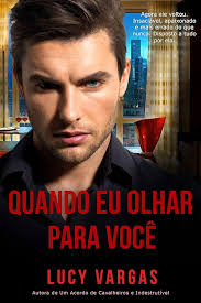 Quando Eu Olhar Para Você (Ward Livro 2) eBook : Vargas, Lucy:  Amazon.com.br: Loja Kindle