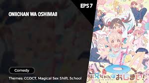 Oniichan wa Oshimai! Episode 7 Subtitle Indo - Bilibili