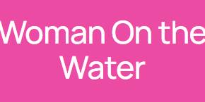 Woman on the Water - Walton and Frinton Yacht Club