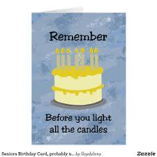 Birthday Cake On Fire Funny Seniors Birthday Card Probably Needs Fire Permit Funny Birthday Cards