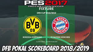 Dfb pokal matches season 2017/2018. Pes 2017 Dfb Pokal Scoreboard 2018 2019 Youtube
