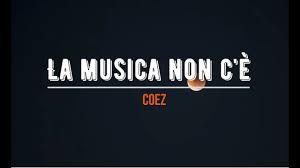 Coez La Musica Non C E Lyrics Sub Espanol Youtube