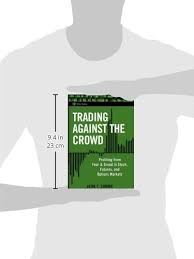 Purchase trade online you can now place orders, request samples, and enquire online, through our create your trade account now for: Trading Against The Crowd Profiting From Fear And Greed In Stock Futures And Options Markets Wiley Trading Series Summa John F Amazon De Bucher
